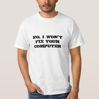 Camiseta Não, eu não fixarei seu computador