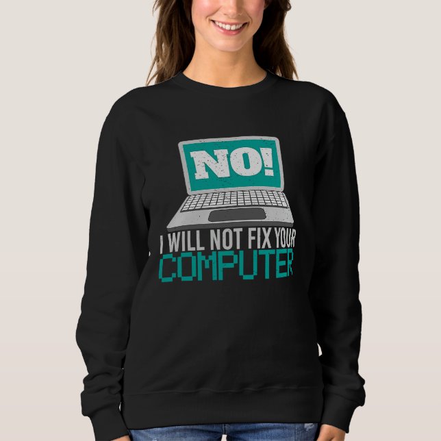 Camiseta Não, eu não vou consertar o seu computador Program (Frente)