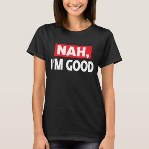 Camiseta Não, eu sou boa Piada da família sarcástica