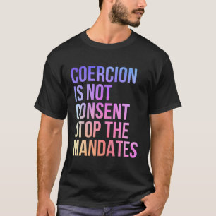 Camiseta Não Existe Consentimento Para Interromper As Datas