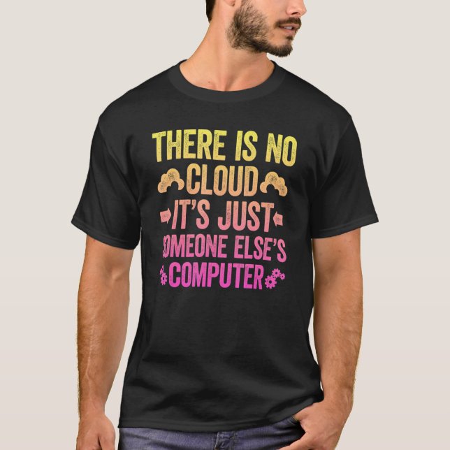 Camiseta Não Existe Nuvem, É Apenas Computação de Outra Pes (Frente)