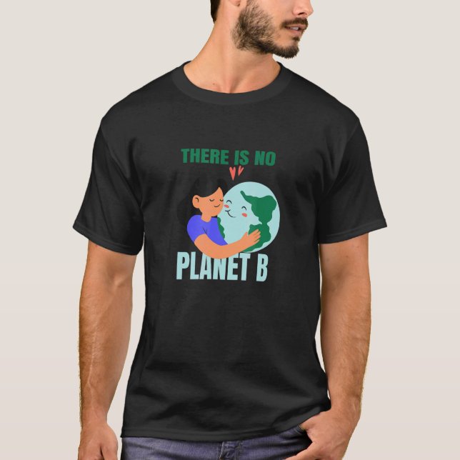 Camiseta Não Existe O Planeta B Ambiente Planeta (Frente)