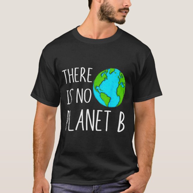 Camiseta Não Existe Planeta B - Aquecimento Global  (Frente)