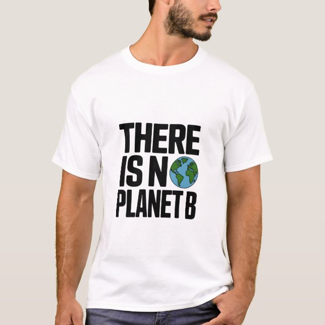 Camiseta Não Existe Planeta B Defesa da Terra (Frente)