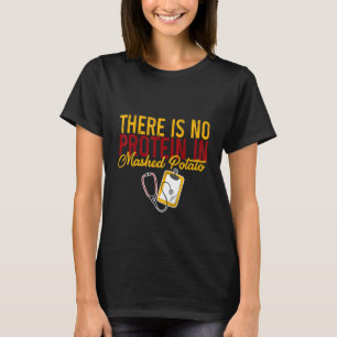 Camiseta Não Existe Proteína Na Batata Lavada