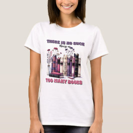 Camiseta Não existem coisas como muitos livros