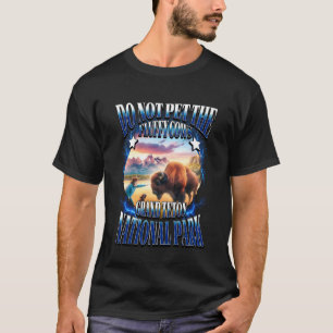Camiseta Não Faça Carinho Nas Vacas Fofas Grand Teton Natio