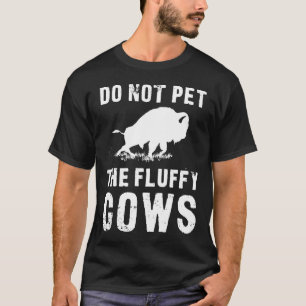 Camiseta Não Faça Carinho Nos Bisontes Peludos Premium