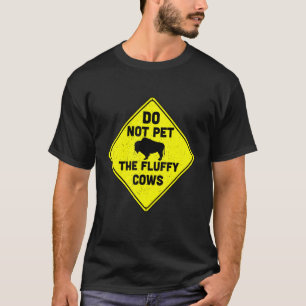 Camiseta Não Faça Carinho Nos Bois Bufalos Bison Fluffy Ret