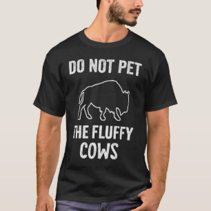 Camiseta Não Faça Carinho Nos Bois Fofos Homens Mulheres Bi