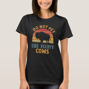 Camiseta Não Faça Carinho Nos Bois Fofos Homens Mulheres Bi