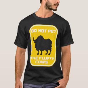 Camiseta Não Faça Carinho Nos Bois Fofos Homens Mulheres Bi