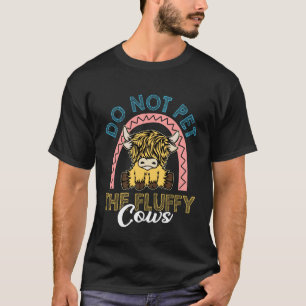 Camiseta Não Faça Carinho Nos Bois Fofos Vaca Da Terras Alt