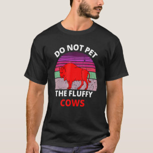 Camiseta Não Faça Carinho Nos Búfalos Fofos Bison Retrô Vin