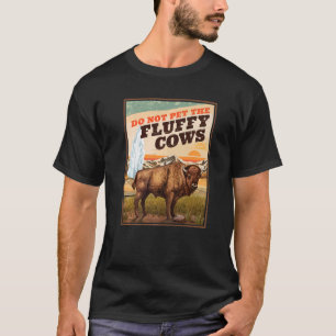 Camiseta Não Faça Carinho Nos Búfalos Peludos  1