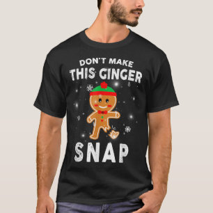 Camiseta Não Faça Este Ginger Snap Oferecer Xmas de Natal