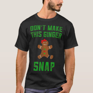 Camiseta Não Faça Este Pão De Natal De Gengibre