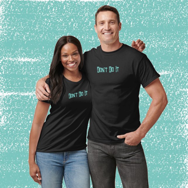 Camiseta Não faça isso (Criador carregado)