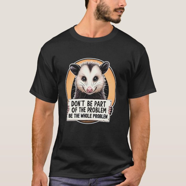 Camiseta Não Faça Parte Do Problema "Ogambm Meme Possum Men (Frente)