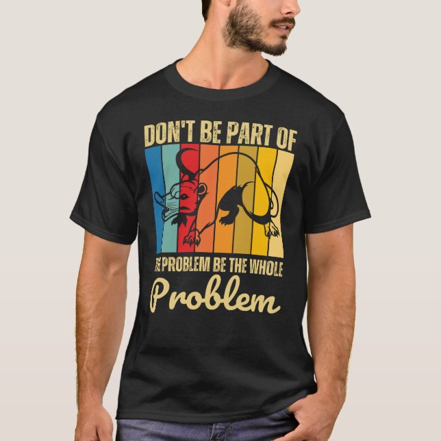 Camiseta Não faça parte do problema seja o problema inteiro (Frente)