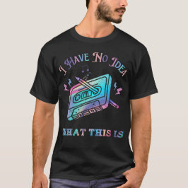Camiseta Não faço ideia do que é o Cassett dos anos 70 e an