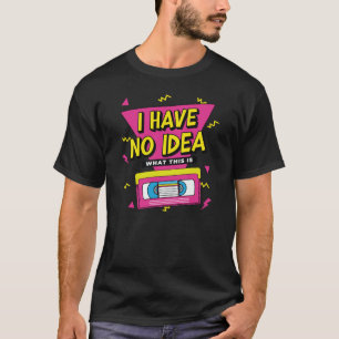 Camiseta Não faço ideia do que é o tema VHS dos anos 90