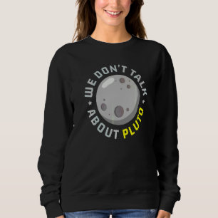 Camiseta Não Falamos Sobre Astronomia de Plutão Astrônomo P