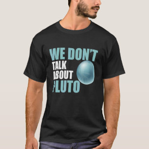 Camiseta Não falamos sobre astronomia do planeta espacial P