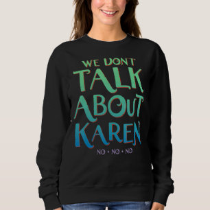 Camiseta Não falamos sobre Karen