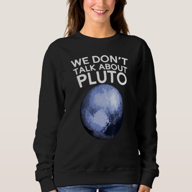 Camiseta Não falamos sobre Plutão Funny Space Planet Astro (Frente)