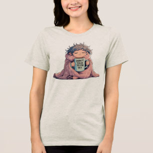 Camiseta Não fale comigo ainda" - Engraçado Cartoon de humo