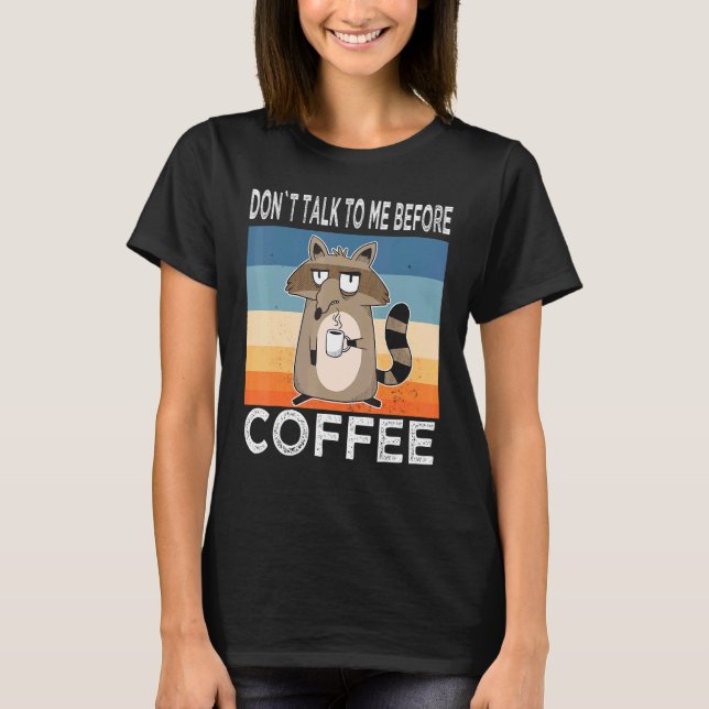 Camiseta Não Fale Comigo Antes Do Café Raccoon Coffee Mug R (Frente)