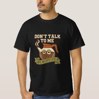 Camiseta Não Fale Comigo Até Que Meu Café Faça Efeito - Caf