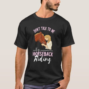 Camiseta Não Fale Comigo Cavalgando Cavalo Amante De Cavalo