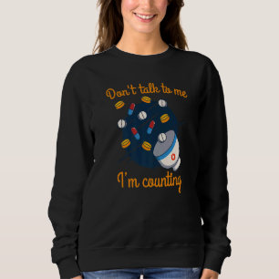 Camiseta Não fale comigo. Estou contando drogas farmacêutic