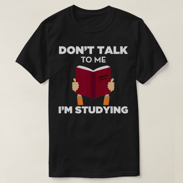 Camiseta Não Fale Comigo Estou Estudando Engraçados Livros (Frente do Design)