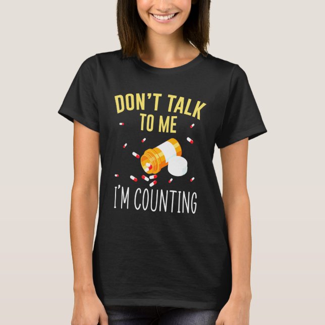 Camiseta Não Fale Comigo Eu Contando Para A Pharmacy Tech (Frente)