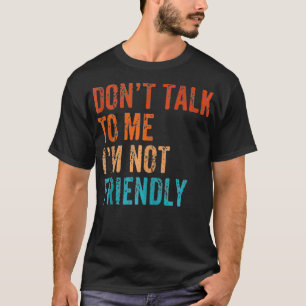 Camiseta Não fale comigo, não sou amável, sarcástico
