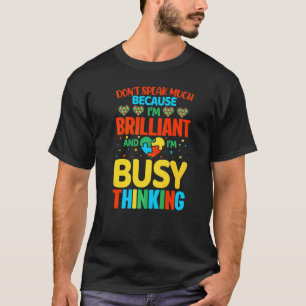 Camiseta Não fale muito porque sou brilhante e estou ocupad