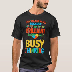 Camiseta Não fale muito porque sou brilhante e estou ocupad