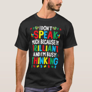 Camiseta Não Falo Muito Porque Estou Brilhantemente Ocupado
