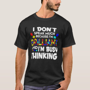 Camiseta Não Falo Muito Porque Sou Brilhante Autismo