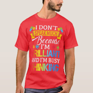 Camiseta Não falo muito porque sou brilhante Autismo