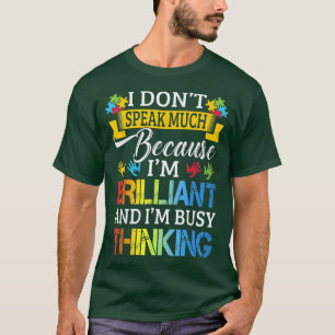 Camiseta Não falo muito porque sou brilhante Autismo