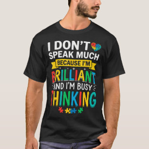 Camiseta Não Falo Muito Porque Sou Brilhante E Ocupado