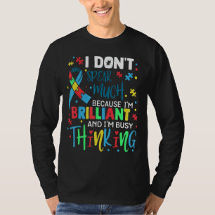 Camiseta Não falo muito porque sou brilhante e sou B