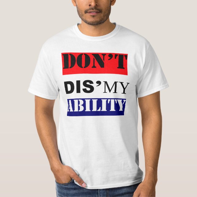 Camiseta Não faz a capacidade de DIS'MY (Frente)