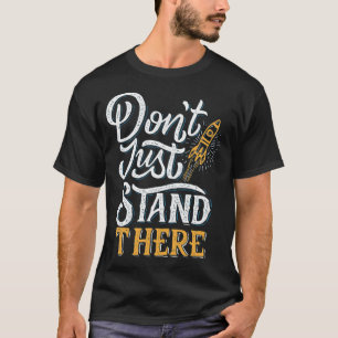 Camiseta não fique aí parado