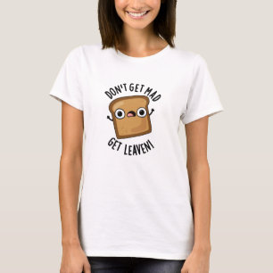 Camiseta Não fique bravo, deixe-me passar o pão