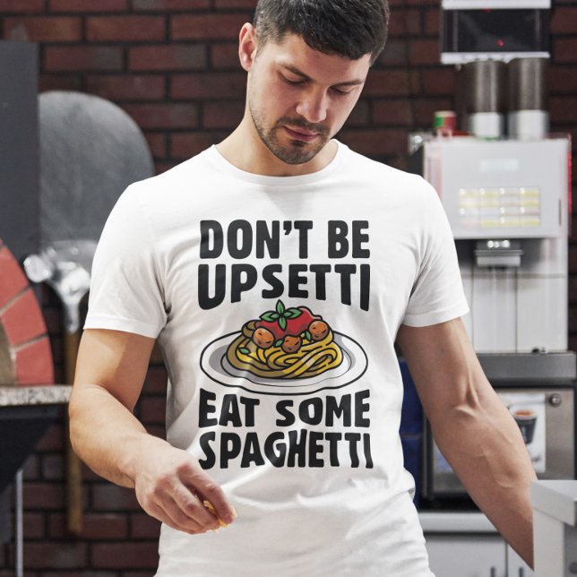 Camiseta Não fique chateado comendo espaguete (spaghetti shirt)